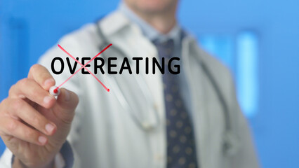 Doctor writing and crossing out the term overeating on a transparent board, emphasizing the importance of healthy eating habits and effective weight management strategies