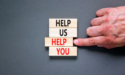 Help you symbol. Concept words phrase Help us help you on beautiful wooden blocks. Beautiful grey...