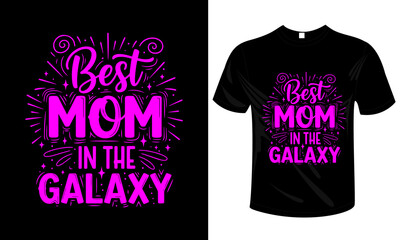 Best Mom in the Galaxy &ndash; Neon Typography T-Shirt Design