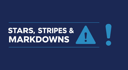 Promotional Graphic for Sale Event with Alert Symbol and Text on Stars Stripes and Markdowns