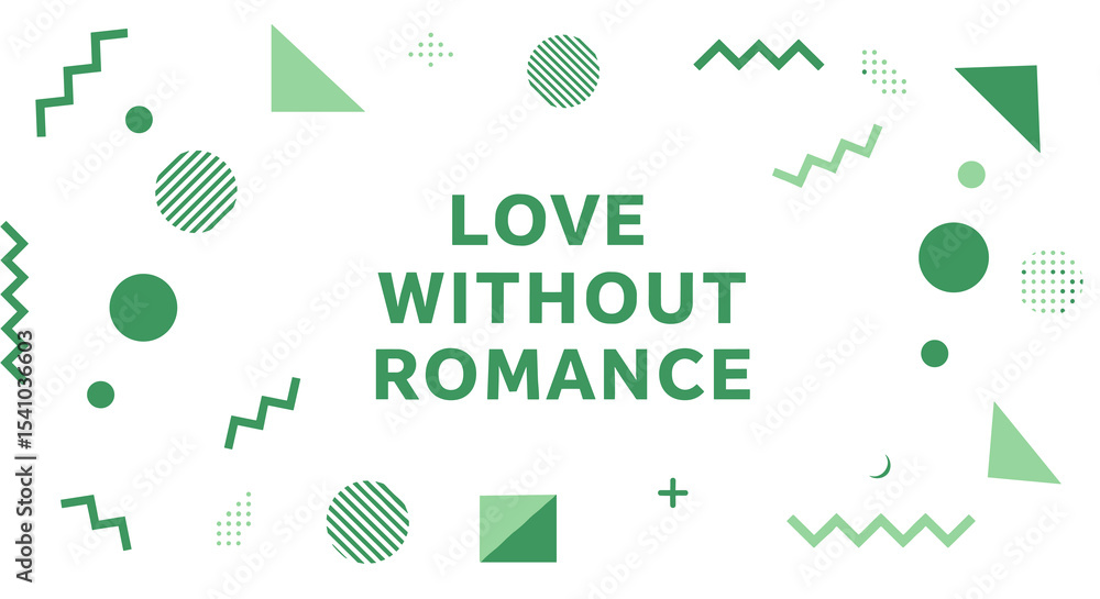 Poster love without romance. green text on a white background with abstract geometric shapes. modern memphi
