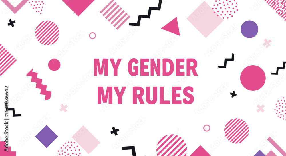 Poster my gender my rules. an empowering and bold statement about gender identity and self-expression, feat