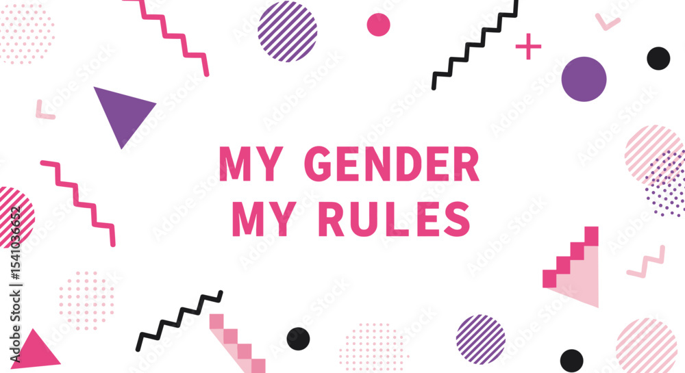 Poster my gender my rules. empowering slogan on a colorful retro memphis style background with abstract geo