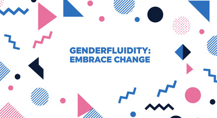 Obraz premium GENDERFLUIDITY: EMBRACE CHANGE. Modern graphic design with abstract geometric shapes, promoting inclusivity, diversity, and acceptance of gender identity.