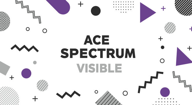 ACE SPECTRUM VISIBLE. Abstract geometric background with purple, black, and grey shapes. Modern design for asexuality awareness and pride.