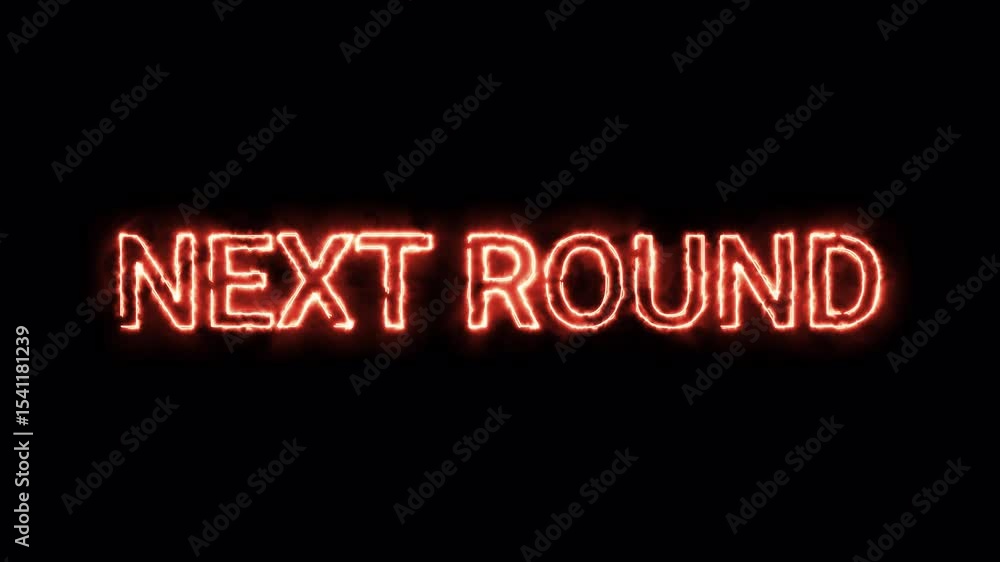 Poster neon fire next round text sign animation on black background, next round text sign animated for comp