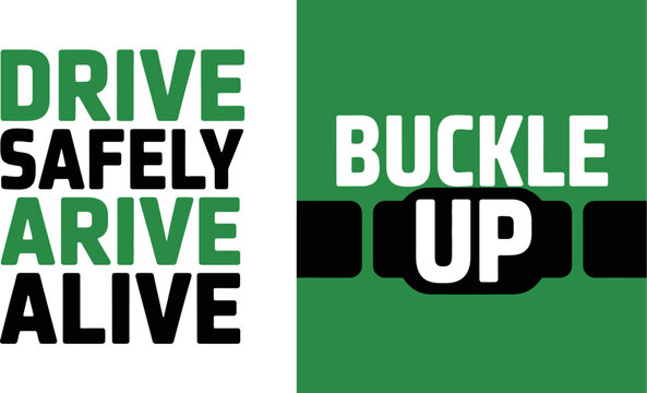 Drive safely arrive alive buckle up safety awareness campaign driving safety tips and safe driving habits editable stock vector illustration