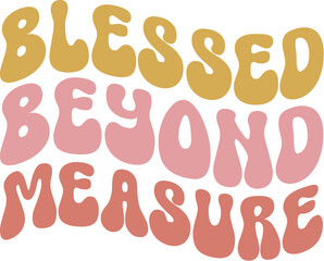 Blessed Beyond Measure