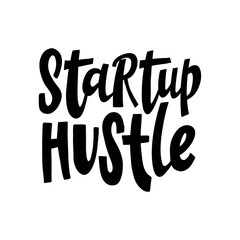 Bold hand-lettered phrase "Startup Hustle" for business motivation, entrepreneurship, startup culture, and productivity-themed design.  