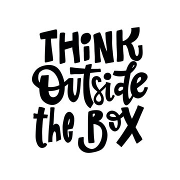 Naklejki Hand-drawn motivational lettering “Think Outside the Box” symbolizing creative thinking, innovation, and non-standard problem-solving for business and design.  