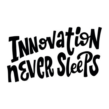 Naklejki Hand-drawn lettering "Innovation Never Sleeps" for startup, tech branding, motivation, business ideas, and entrepreneurial design.  