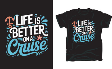 life is better on a cruise summer t-shirt design
