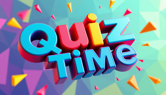 Quiz time colorful 3D letters with geometric background and festive confetti shapes, vibrant and playful design
