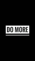 Do more, motivational quotes 