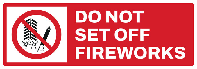 prohibition safety signs v2 uppercase text_do not set off fireworks landscape size 1/2 a4,a3,a2,a1