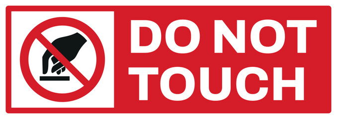 prohibition safety signs v2 uppercase text_do not touch landscape size 1/2 a4,a3,a2,a1