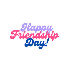 Cute Happy Friendship Day Typography.
