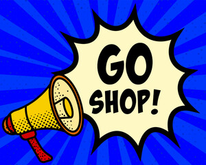 Go shop announcement speech bubble. Megaphone, speech burst, comic style, bright background, communication element, expression tool, voice projection, information sharing, pop art design.