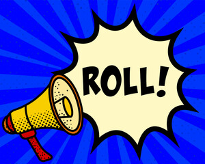 Roll announcement speech bubble. Megaphone, speech burst, comic style, bright background, communication element, expression tool, voice projection, information sharing, pop art design.