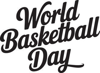 A minimalist typography Calligraphy Design of the Text World Basketball Day in Silhouette 