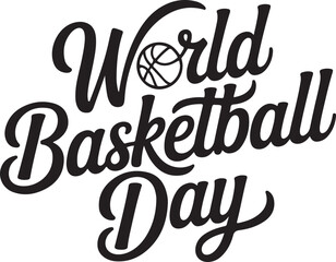 A minimalist typography Calligraphy Design of the Text World Basketball Day in Silhouette 