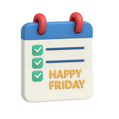 3D icon of a calendar page with checkmarks and &ldquo;Happy Friday&rdquo; in gold, representing task completion, productivity, and a satisfying end to the workweek.	