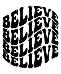 BELIEVE Groovy svg Bundle, Hippie svg, Inspirational svg, Retro svg, Motivational svg, Aesthetic svg, Boho svg, Wavy Text svg Cricut, trendy svg