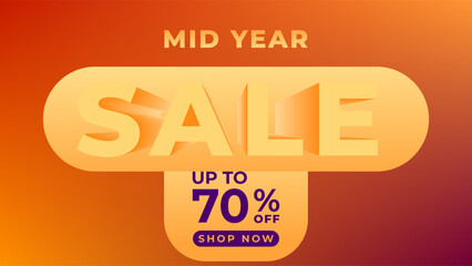 Fototapeta premium MID YEAR SALE OFFERS AND PROMOTION 70 PERCENT OFF. TEMPLATE BANNER DESIGN.COLORFUL GRADIENT MESH ORANGE COLOR BACKGROUND VECTOR. GOOD FOR SOCIAL MEDIA POST, COVER , POSTER 