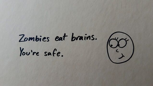 Handwritten note zombies eat brains youre safe