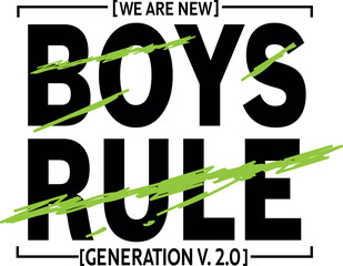 Typography graphic print with slogan Boys Rule,  Abstract fashion drawing for t-shirts, print, poster, banner, flyer; postcard. creative and modern  urban design