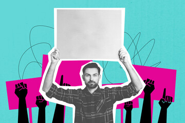 Composite artwork photo collage template sketch of sticker young man hold up banner opinion strike...
