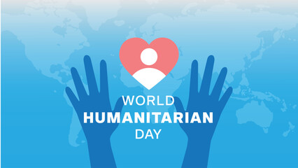 Vector illustration for World Humanitarian Day featuring raised hands, a heart symbol, and a global map background. 