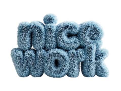 "Nice Work" - A soft, tactile depiction of the phrase "nice work" rendered in textured, fur-like blue, conveying positive affirmation.