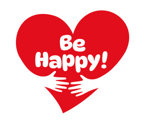 be happy,Two hands embracing a red heart. A symbol of love.