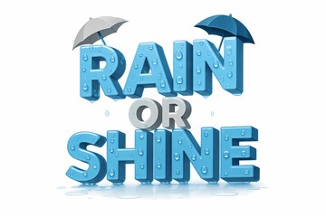 Rain or Shine Blue Letters Graphic