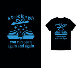 A Book is a Gift You Can Open Again and Again t-shirt design