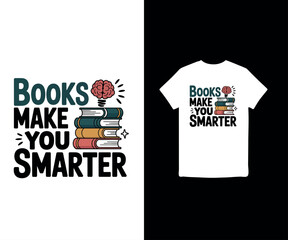 Books Make You Smarter t-shirt design