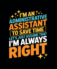 Administrative Assistant T-shirt Design