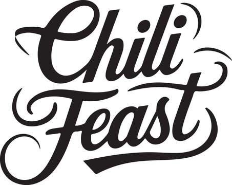Elegant chili feast typography vector artwork featuring bold black lettering on white background