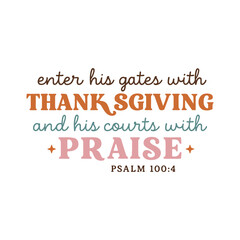 Fototapeta premium Give Thanks to the Lord for He is Good Psalm