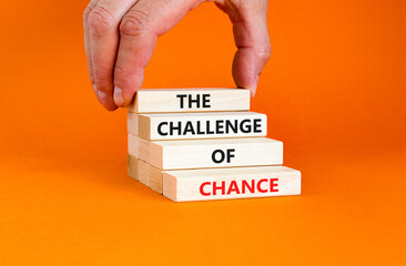 The challenge of chance symbol. Concept words phrase The challenge of chance on beautiful wooden...