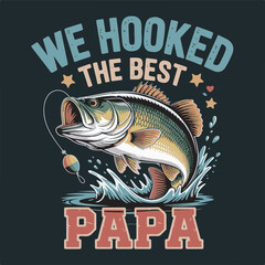 We Hooked the Best Papa Vintage Style Fishing Illustration Largemouth Bass Jumping Water Splashing Teal Orange 1