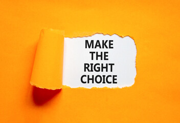 Make the right choice symbol. Concept words phrase Make the right choice on beautiful white paper....