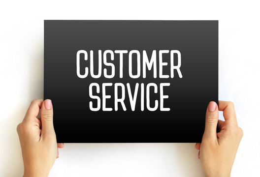 Customer Service is the assistance and advice provided by a company to those people who buy or use its products or services, text concept on card
