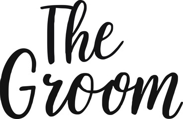 The Groom hand drawn calligraphy lettering vector party, bachelorette wedding design party, Black hand lettered quote for greeting card, gift tag, label. Groom and bride design Sticker