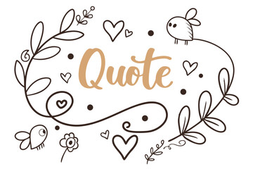 Hand drawn heartwarming quote design with white background