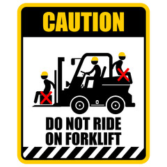 Caution, Do Not Ride on forklift, sign vector © 206925HARY
