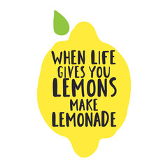 When life gives you lemons make lemonade. Banner, sticker design. Flat vector illustration on white background.