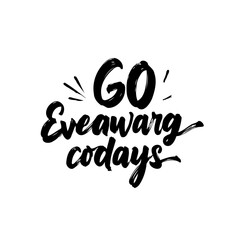Go Eveawarg Codays: Handwritten motivational typography design for positive affirmation