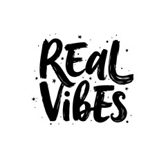 Handwritten 'Real Vibes' Graphic with Star Accents in Black and White Design